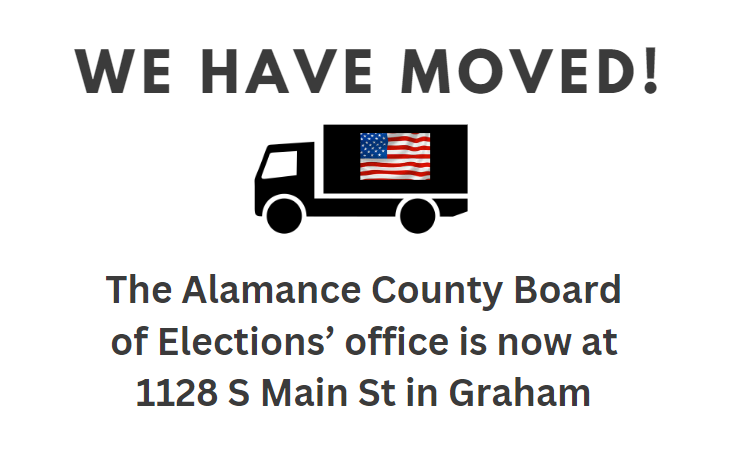 We have moved! The Alamance County Board of Elections' office is now at 1128 S Main Street in Graham, North Carolina.